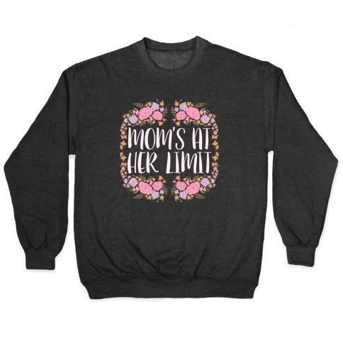 Mom's At Her Limit Crewneck Sweatshirt